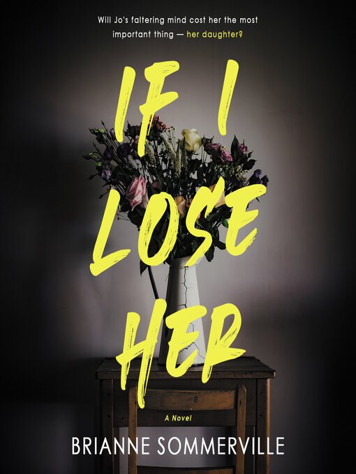 Title details for If I Lose Her by Brianne Sommerville - Wait list
